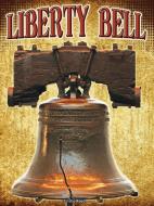 Liberty Bell di Cristie Reed edito da Rourke Educational Media