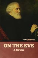 On the Eve di Ivan Turgenev edito da Bibliotech Press