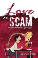 Love or Scam di Adam O. Eden edito da Book Venture Publishing LLC