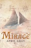 Mirage di April Gray edito da Covenant Books