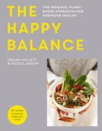 The Happy Balance di Megan Hallett, Nicole Jardim edito da White Lion Publishing
