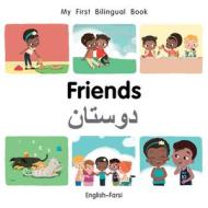 My First Bilingual Book-friends (english-farsi) di Milet Publishing edito da Milet Publishing Ltd
