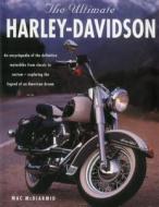 The Ultimate Harley-davidson di Mac McDiarmid edito da Hermes House
