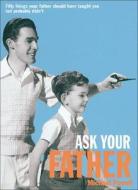 Ask Your Father di Michael Powell edito da Pavilion Books