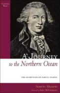 A Journey to the Northern Ocean di Samuel Hearne edito da Heritage House Publishing Co Ltd