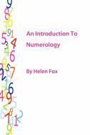 An Introduction to Numerology di Helen Fox edito da SifiPublishing