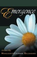 Emergence di Marguerite Baldasaro edito da Tate Publishing & Enterprises