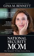 National Security Mom di Gina M. Bennett edito da Wyatt-MacKenzie Publishing
