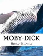 Moby-Dick di Herman Melville edito da Createspace Independent Publishing Platform