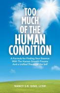 Too Much of the Human Condition di Nancy S. B. Ging Lcsw edito da Balboa Press