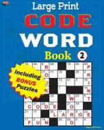 Large Print Code Word Book 2 di Jaja Books edito da Createspace Independent Publishing Platform