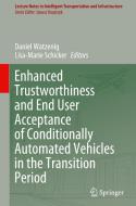 Enhanced Trustworthiness and End User Acceptance of Conditionally Automated Vehicles in the Transition Period edito da Springer International Publishing