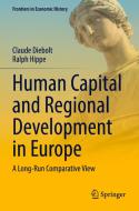 Human Capital and Regional Development in Europe di Ralph Hippe, Claude Diebolt edito da Springer International Publishing