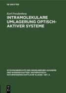 Intramolekulare Umlagerung Optisch-Aktiver Systeme di Karl Freudenberg edito da Walter de Gruyter