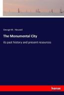 The Monumental City di George W. Howard edito da hansebooks