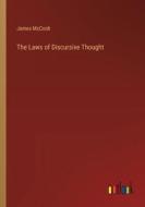 The Laws of Discursive Thought di James Mccosh edito da Outlook Verlag