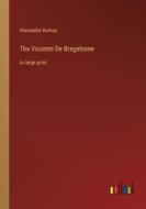 The Vicomte De Bragelonne di Alexandre Dumas edito da Outlook Verlag