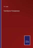 Text-Book of Temperance di F. R. Lees edito da Salzwasser-Verlag