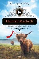 Hamish Macbeth vergeht das Grinsen di M. C. Beaton edito da Lübbe