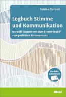 Logbuch Stimme und Kommunikation di Sabine Gutzeit edito da Beltz GmbH, Julius