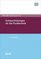 Schlauchleitungen für die Fluidtechnik edito da Beuth Verlag