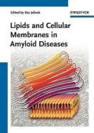Lipids and Cellular Membranes in Amyloid Diseases di R Jelinek edito da Wiley VCH Verlag GmbH
