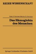 Das Hämoglobin des Menschen di Falko H. Herrmann edito da Vieweg+Teubner Verlag