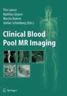 Clinical Blood Pool Mr Imaging edito da Springer-verlag Berlin And Heidelberg Gmbh & Co. Kg