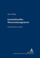 Interkulturelles Wissensmanagement di Marcus Kölling edito da Lang, Peter GmbH
