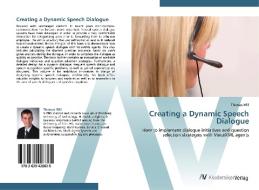 Creating a Dynamic Speech Dialogue di Thomas Will edito da AV Akademikerverlag