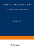 Electrical Conductivity II / Elektrische Leitungsphänomene II di E. Darmois, A. B. Lidiard, O. Madelung, J. M. Stevels edito da Springer Berlin Heidelberg