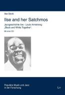 Ilse and her Satchmos di Ilse Storb edito da Lit Verlag