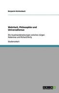 Wahrheit, Philosophie und Universalismus di Benjamin Reichenbach edito da GRIN Publishing