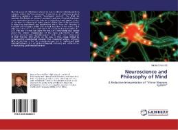 Neuroscience and Philosophy of Mind di Nicola Simonetti edito da LAP Lambert Academic Publishing