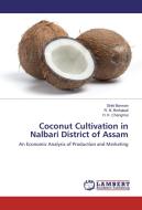 Coconut Cultivation in Nalbari District of Assam di Sinki Barman, R. N. Borkakati, H. K. Changmai edito da LAP Lambert Academic Publishing