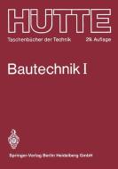 Bautechnik di O. Bernet, o. -Ing. G. Drees, phil. habil. F. R. Jung, -Ing. F. Pilny edito da Springer Berlin Heidelberg