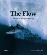 The Flow di Baur Dominik, Roth Biliana edito da Benteli Verlag