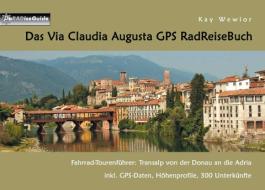 Das Via Claudia Augusta GPS RadReiseBuch di Kay Wewior edito da Books on Demand