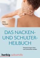 Das Nacken- und Schulterheilbuch di Inka Jochum edito da Herbig Verlag