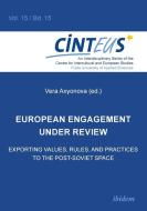 European Engagement under Review. Exporting Values, Rules, and Practices to the Post-Soviet Space edito da ibidem