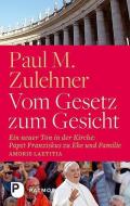 Vom Gesetz zum Gesicht di Paul M. Zulehner edito da Patmos-Verlag