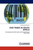 Fair Trade in South Africa di Eli Tønnessen Berntsen edito da LAP Lambert Acad. Publ.
