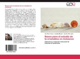 Bases para el estudio de la cromatina en moluscos di Ciro Rivera Casas, Josefina Méndez, José M. Eirín-López edito da EAE