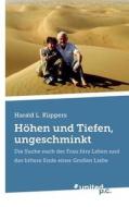 Hohen Und Tiefen, Ungeschminkt di Harald L Kuppers edito da Novum Publishing Gmbh