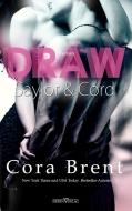 Draw - Saylor und Cord di Cora Brent edito da Sieben-Verlag