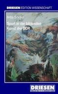 Sport in der bildenden Kunst der DDR di Britta Schmid edito da Driesen, Dr. H. H. Verlag