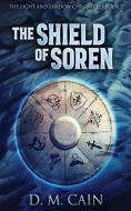 The Shield Of Soren di Cain D.M. Cain edito da Next Chapter
