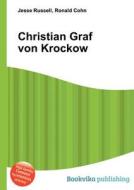 Christian Graf Von Krockow di Jesse Russell, Ronald Cohn edito da Book On Demand Ltd.