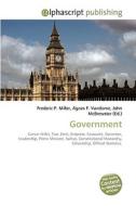 Government di Frederic P Miller, Agnes F Vandome, John McBrewster edito da Alphascript Publishing