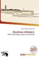 Elachista Chilotera edito da Dign Press